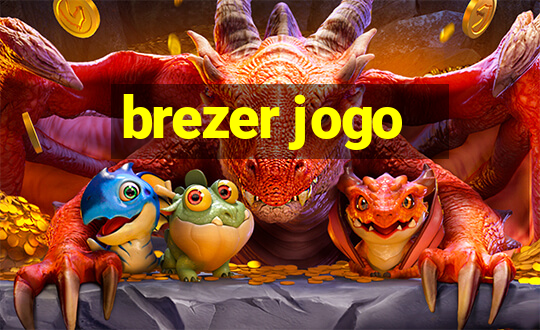 brezer jogo