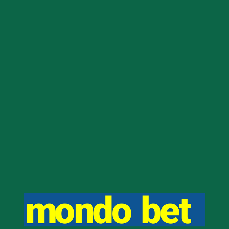 mondo bet