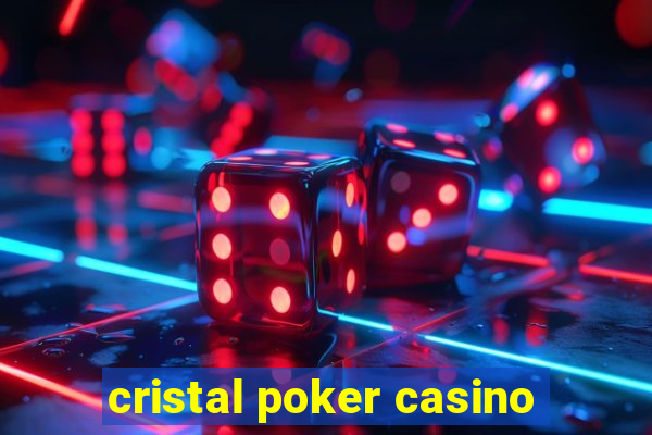 cristal poker casino