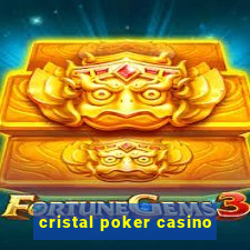 cristal poker casino