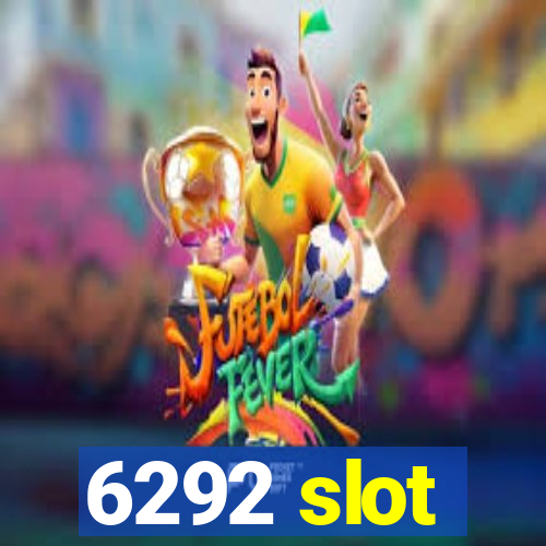 6292 slot