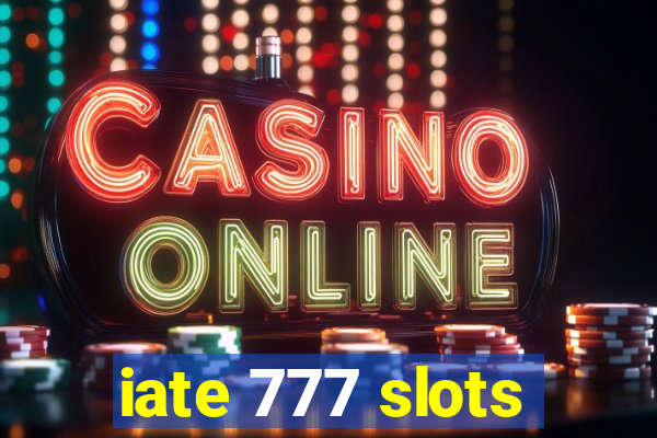 iate 777 slots