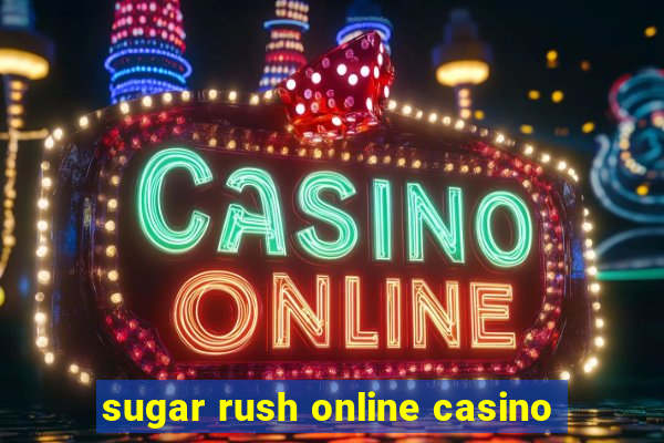 sugar rush online casino