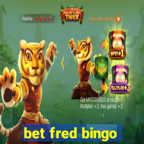 bet fred bingo