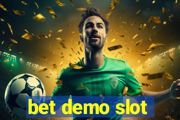 bet demo slot