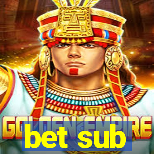 bet sub