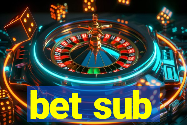 bet sub