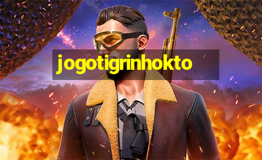 jogotigrinhokto