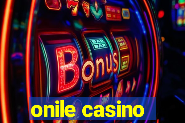 onile casino