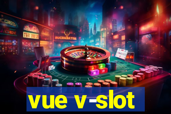 vue v-slot