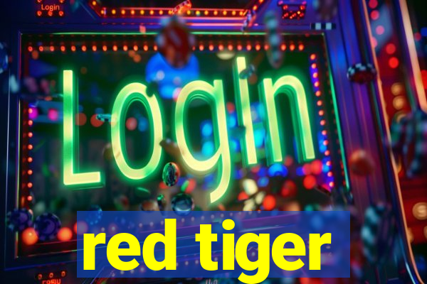 red tiger