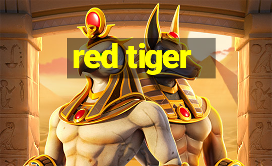 red tiger