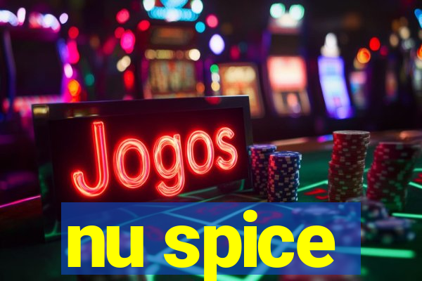 nu spice