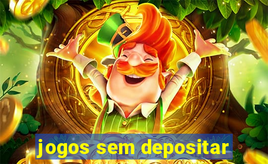 jogos sem depositar