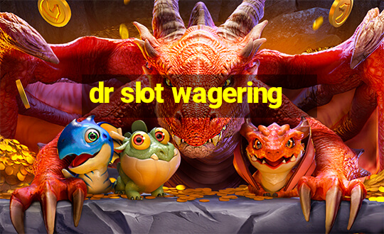 dr slot wagering