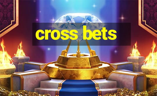 cross bets