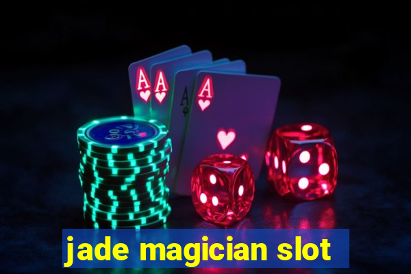 jade magician slot