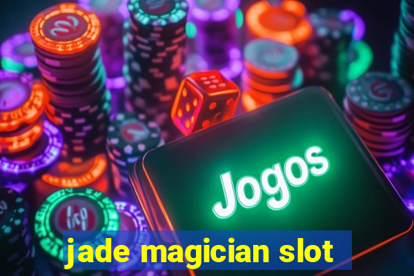 jade magician slot