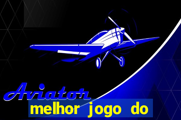 melhor jogo do tigre 2024