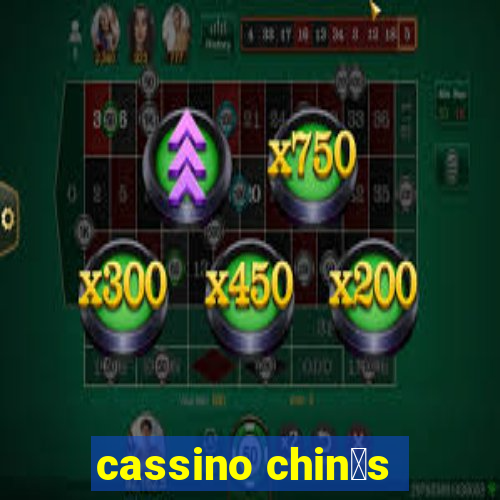 cassino chin锚s