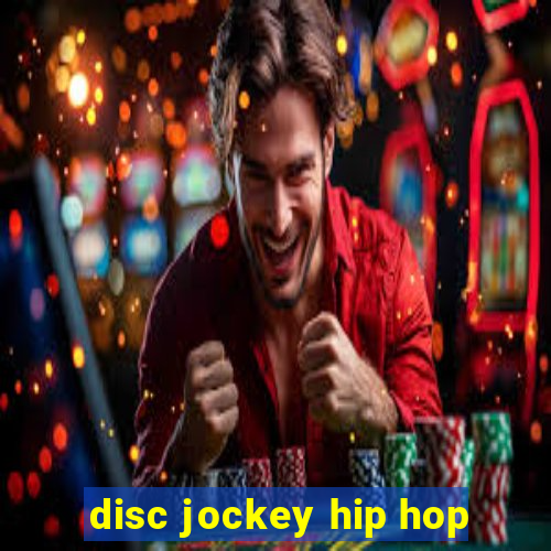 disc jockey hip hop