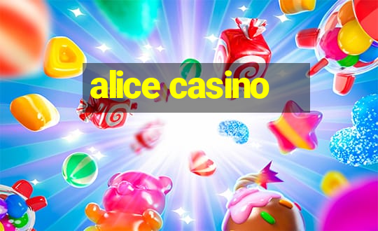 alice casino