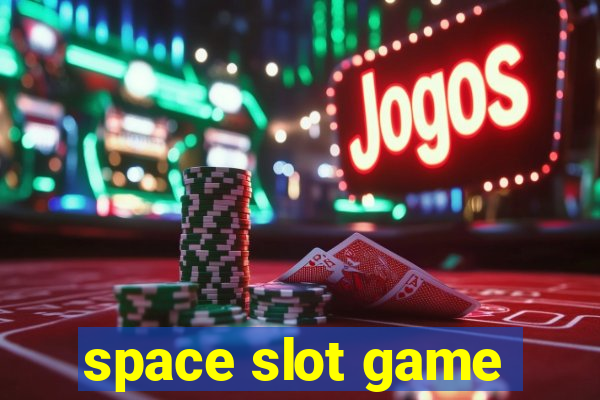 space slot game