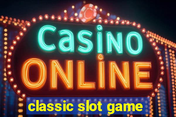 classic slot game