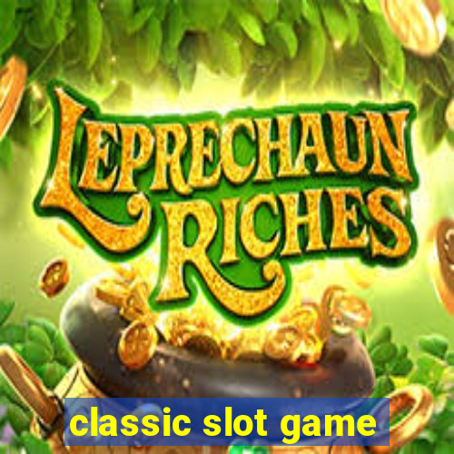 classic slot game