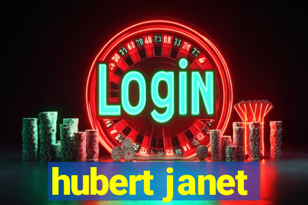 hubert janet