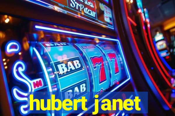 hubert janet