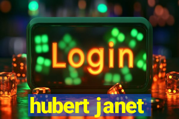 hubert janet