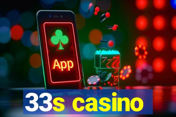 33s casino