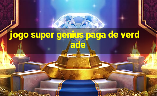 jogo super genius paga de verdade