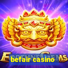 befair casino