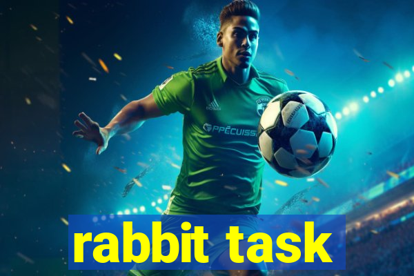 rabbit task