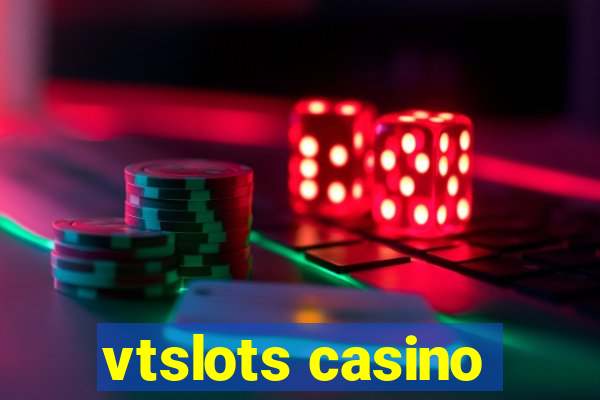 vtslots casino