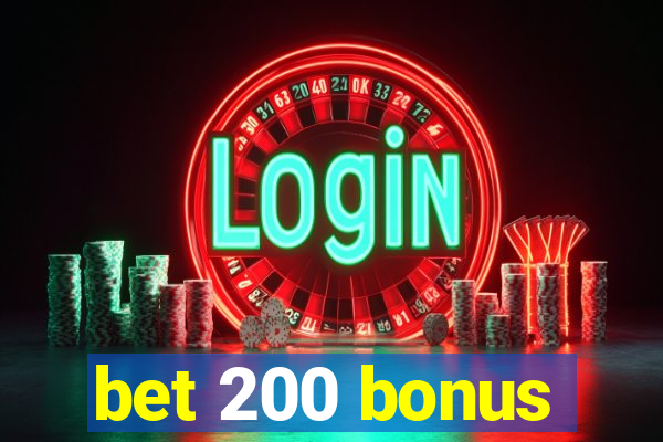 bet 200 bonus