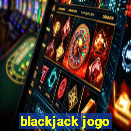 blackjack jogo