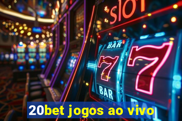 20bet jogos ao vivo