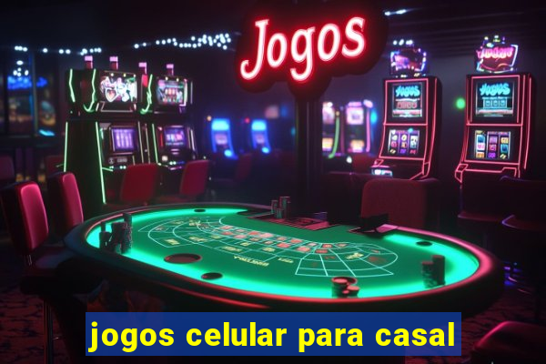 jogos celular para casal