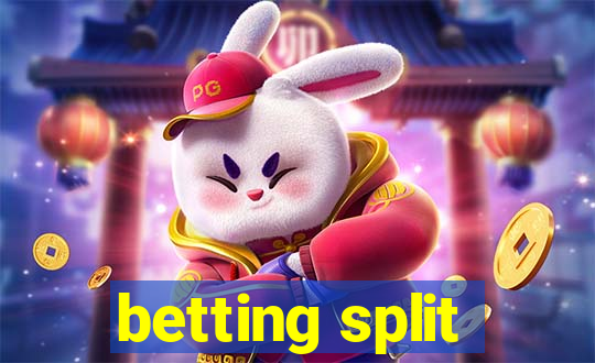 betting split