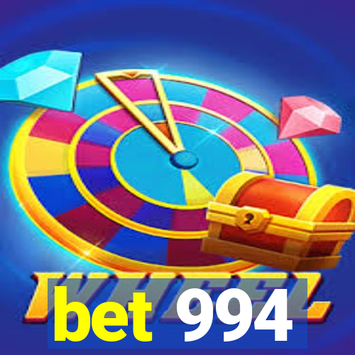 bet 994