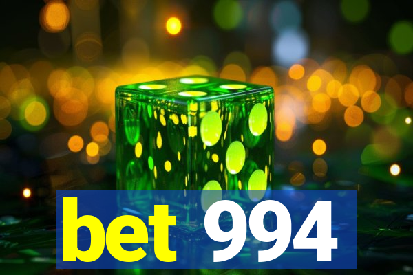 bet 994