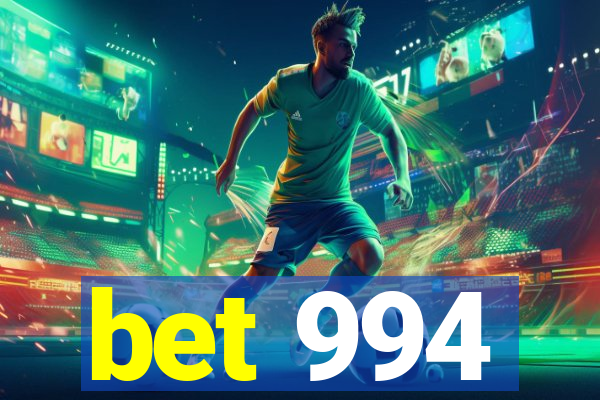 bet 994