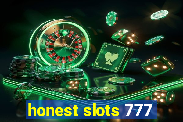 honest slots 777