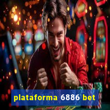 plataforma 6886 bet