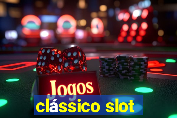 clássico slot