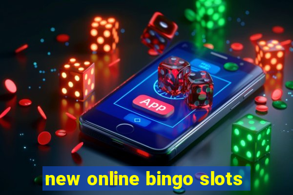 new online bingo slots