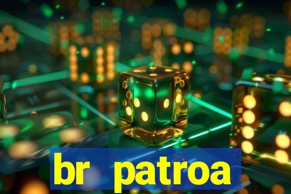 br patroa plataforma jogo online